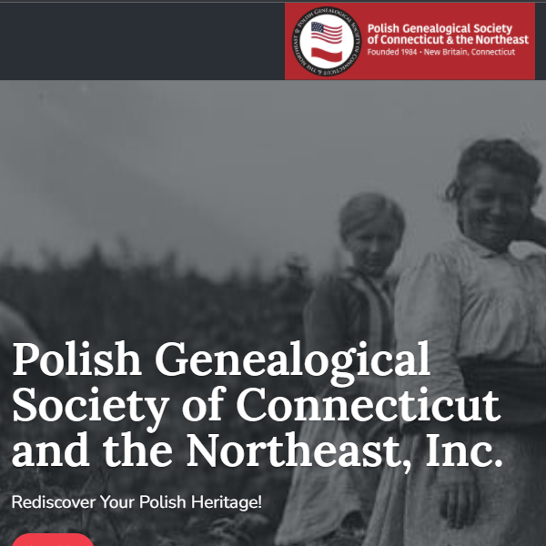 Polish Genealogical Society of Connecticut and the Northeast, Inc. - Polish organization in New Britain CT